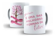 Caneca Porcelana Campanha Outubro Rosa Prevenir É Uma das Melhores Formas de Lutar Caneca Porcelana Campanha Outubro Rosa Prevenir É Uma das Melhores Formas de Lutar