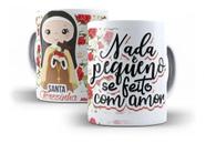 Caneca Porcelana Católica Santa Terezinha Nada É Pequeno Se Feito Com Amor