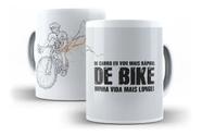 Caneca Porcelana Ciclismo De Carro Vou Mais Rápido, De Bike Minha Vida Vai Mais Longe Bicicleta Caneca Porcelana Ciclismo De Carro Vou Mais Rápido, De Bike Minha Vida Vai Mais Longe Bicicleta
