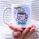 Caneca Porcelana Depois do Café eu me Expresso Est.2 Pan - Zlprint Caneca Porcelana Depois do Café eu me Expresso Est.2 Pan - Zlprint