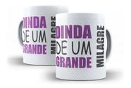Caneca Porcelana Dinda De Um Grande Milagre Madrinha Presente