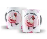 Caneca Porcelana Divertida Uma Deusa Uma Louca Uma Fofoqueira