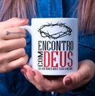 Caneca Porcelana Encontro com Deus Sua Vida Nunca Mais Será a Mesma - Religioso Zlprint