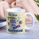 Caneca Porcelana És Grande Mãe e uma Super Profissional Est.Profissão amarelo Fia das Mães Zlprint
