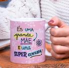 Caneca Porcelana És uma Grande Mãe e uma Super Cunhada Est. Cunha Rosa Presente dia das Mães Zlprint