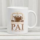 Caneca Porcelana Exclusiva do Pai Mais Cafezeiro que Existe Est. Marrom - Dia dos Pais Zlprint