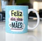Caneca Porcelana Feliz Dia das Mães Est. Pan 20.2- Presente dia das Mães Zlprint