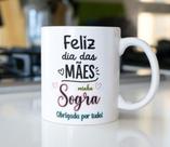 Caneca Porcelana Feliz Dia Das Mães Minha Sogra Obrigada Por Tudo - Zlprint