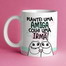 Caneca Porcelana Flork Plantei uma amiga colhi uma irmã 325 ml Caneca Porcelana Flork Plantei uma amiga colhi uma irmã 325 ml