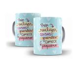 Caneca Porcelana Frase Para Realizar Coisas Grandes