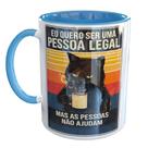 Caneca Porcelana Gato Mal Humorado Quero Ser Legal Caneca Porcelana Gato Mal Humorado Quero Ser Legal