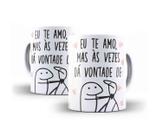 Caneca Porcelana Humor Flork Eu Te Amo Mas As Vezes Dá Vontade De (Te Enforcar)