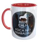 Caneca Porcelana Keep Calm e Foca no Trabalho
