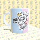 Caneca Porcelana Mãe de Gato Est. Pan 22.5 - Presente dia das Mães Zlprint Caneca Porcelana Mãe de Gato Est. Pan 22.5 - Presente dia das Mães Zlprint