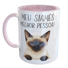 Caneca Porcelana Meu Siames Melhor Pessoa