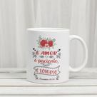 Caneca Porcelana O Amor é Paciente Bondoso Est. Evangelica2 2 - Religioso Zlprint