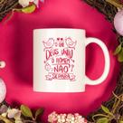 Caneca Porcelana Oque Deus Uniu o Homem Não Separa Est. Pan 21 - Dia dos Namorados Zlprint