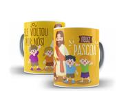 Caneca Porcelana Páscoa Ele Voltou Por Nós Caneca Porcelana Páscoa Ele Voltou Por Nós