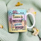 Caneca Porcelana Pastora Que é Uma Benção Est.2 - Religioso Zlprint