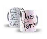 Caneca Porcelana Pastora Sou Pastora Honro A Deus E Espalho A Palavra do Senhor Caneca Porcelana Pastora Sou Pastora Honro A Deus E Espalho A Palavra do Senhor