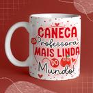 Caneca Porcelana Prof Caneca da professora mais linda do mundo 325 ml Caneca Porcelana Prof Caneca da professora mais linda do mundo 325 ml