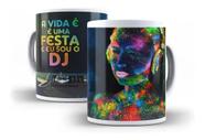 Caneca Porcelana Profissão DJ A Vida É Uma Festa, E Eu Sou O DJ