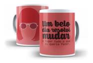 Caneca Porcelana Rita Lee Um Belo Dia Decidi Mudar Rock Nacional Música
