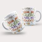 Caneca Porcelana Sarcástica Bem me quero - SRC-11 Caneca Porcelana Sarcástica Bem me quero - SRC-11