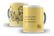 Caneca Porcelana Sempre Há Tempo Para Um Almoço e Uma Conversa "Coleção Eu Ouço Você"