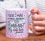 Caneca Porcelana Ser Mãe é uma Dádiva Ser Vovó Não tem Preço Est. Rosa - Dia das Mães Zlprint