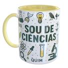 Caneca Porcelana Sou de Ciências Caneca Porcelana Sou de Ciências