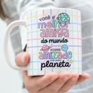 Caneca Porcelana Você é a Melhor Amiga do Mundo Que a Nossa Amizade seja Eterna Est.Letter- Zlprint