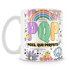 Caneca PQP - Poxa Que Perfeita - Cerâmica 325ml