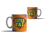 Caneca Presente Feliz Dia dos Pais Super Pai Amigo Frase HD