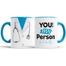 Caneca Profissão Médico Jaleco Medicina - Your Are My Person