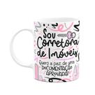Caneca Profissões - Sou Corretora de imóveis