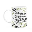 Caneca Profissões - Sou Técnico de Segurança do trabalho