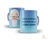 Caneca Religiosa, Deus dá as batalhas mais difíceis aos seus...