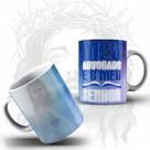 Caneca Religiosa Meu Advogado É O Meu Senhor Jesus Deus- MEGA OFERTA!