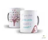 Caneca Religiosa, O que você faria para mudar o mundo