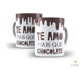Caneca Te amo mais que chocolate