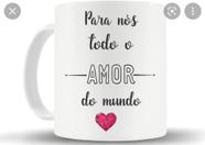 Caneca todo amor do mundo
