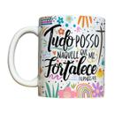 Caneca Tudo Posso Naquele Que Me Fortalece Gospel Cristã