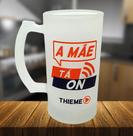 Caneca Vidro Jateado Chopp Cerveja Personalizado A Mãe Tá On