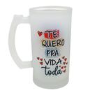 Caneca Vidro Namorados e Casados Te Quero pra Vida Toda