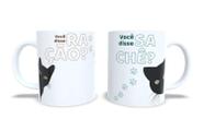 Caneca Você disse Sachê