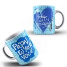 Caneca Xícara Dia dos Pais Personalizada Papai Eu Amo Você Presente- MEGA OFERTA!