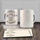 Caneca Xícara Frase Motivacional Religiosa Porque Ele Vive Posso Crer Jesus Deus- MEGA OFERTA!
