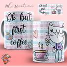 Caneca Xicara Personalizada Caffe Café Ok But First Madame Gata Presente Criativo - MEGA OFERTA!