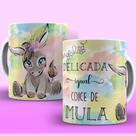 Caneca Xícara Personalizada Delicada Igual Coice De Mula Engraçada- MEGA OFERTA!